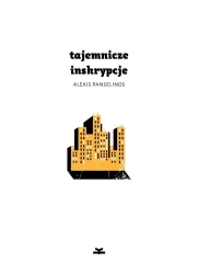 Tajemnicze inskrypcje - Alexis Panselinos