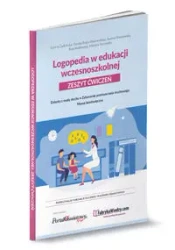 Logopedia w edukacji wczesnoszkolnej. - Joanna Ćwiklińska, Dorota Beata Wojewódzka, Joanna Rostkowska, Ewa Kozłowska