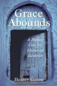Grace Abounds - Hunter Coates