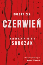 Kolory zła T.1 Czerwień - Małgorzata Oliwia Sobczak