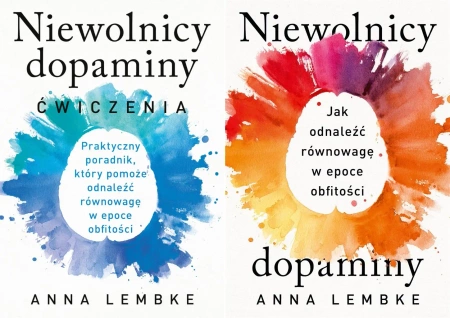 Niewolnicy dopaminy. Książka + ćwiczenia. Anna Lembke - Anna Lembke