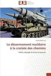 Le désarmement nucléaire à la croisée des chemins - LAZ-K