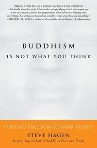 Buddhism Is Not What You Think - Steve Hagen