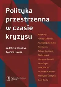 Polityka przestrzenna w czasie kryzysu - Maciej Nowak