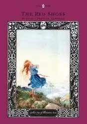 The Red Shoes - The Golden Age of Illustration Series - Hans Christian Andersen