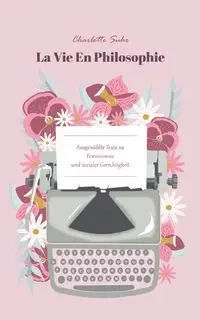 La Vie En Philosophie - Charlotte Suhr