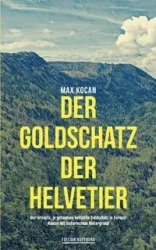 Der Goldschatz de Helvetier - Max Kocan