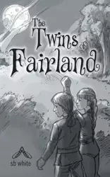 The Twins of Fairland - Sb White