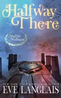 Halfway There - Eve Langlais