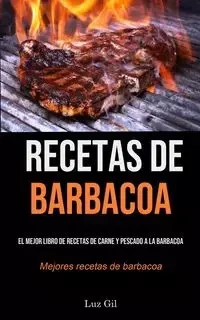 Recetas De Barbacoa - Gil Luz