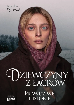 Dziewczyny z łagrów - Monika Zgustova