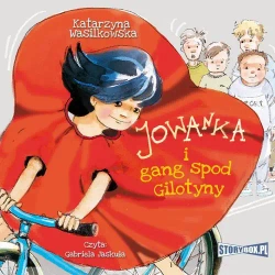 audiobook Jowanka i gang spod Gilotyny - Katarzyna Wasilkowska