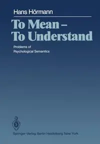 To Mean - To Understand - Hans Hörmann