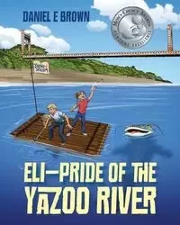 ELI - Pride of the Yazoo River - Daniel Brown E