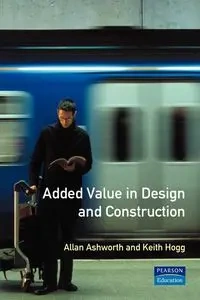 Added Value in Design and Construction - Allan Ashworth