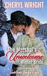 The Marshal's Unwelcome Winter Bride - Cheryl Wright