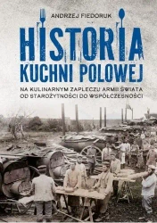 Historia kuchni polowej - Andrzej Fiedoruk