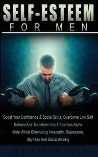 Self Esteem for Men - Christian Ford
