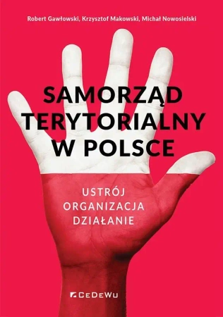 Samorząd terytorialny w Polsce - Robert Gawłowski, Krzysztof Makowski, Michał Nowo
