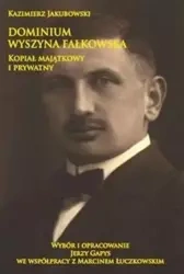 Dominium Wyszyna Fałkowska Kopiał majątkowy... - Kazimierz Jakubowski