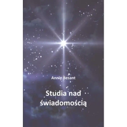 Studia nad świadomością - Annie Besant