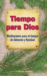 Tiempo Para Dios - Adviento - Eduardo Gonzalez