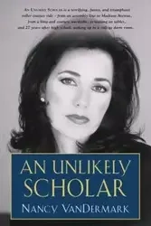 An Unlikely Scholar - Nancy VanDermark