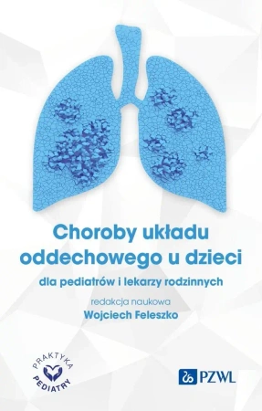Choroby układu oddechowego u dzieci - Wojciech Feleszko