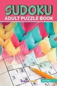 Sudoku Adult Puzzle Book Volume 2 - Puzzle Crazy