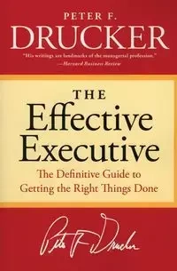 The Effective Executive - Peter Drucker F