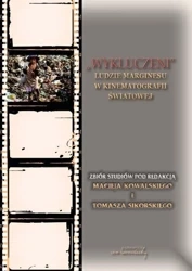 Wykluczeni.  Ludzie marginesu w kinematografii światowej - Tomasz Sikorski, Maciej Kowalski