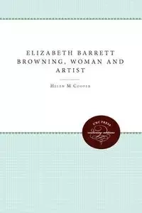 Elizabeth Barrett Browning, Woman and Artist - Helen M. Cooper