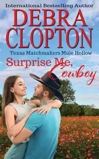 Surprise Me, Cowboy - Debra Clopton