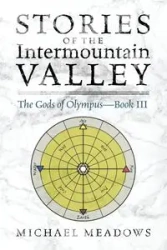 Stories of the Intermountain Valley - Michael Meadows