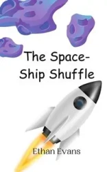 The Space-Ship Shuffle - Ethan Evans