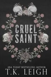 Cruel Saint - Leigh T.K.