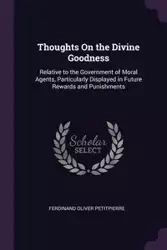 Thoughts On the Divine Goodness - Ferdinand Oliver Petitpierre