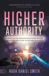 Higher Authority - Hugh Daniel Smith