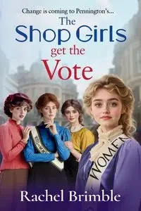 The Shop Girls Get the Vote - Rachel Brimble