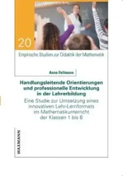 Handlungsleitende Orientierungen und professionelle Entwicklung in der Lehrerbildung - Anne Fellmann
