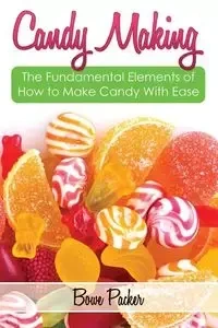 Candy Making - Packer Bowe