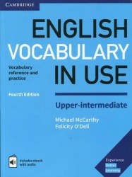 English Vocabulary in Use Upper-intermediate 4Ed with answers, Digital Version and audio - Michael McCarthy, Felicity O'Dell