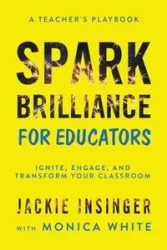 Spark Brilliance for Educators - Jackie Insinger
