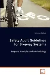 Safety Audit Guidelines for Bikeway Systems - Cameron Matwie