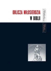 Oblicza Miłosierdzia w Biblii - Joanna Jaromin