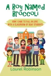 A Boy Named Broccoli - Laurel Robinson