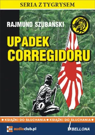 audiobook Upadek Corregidoru - Rajmund Szubański