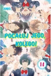 Pocałuj Jego Kolego! Tom 14 - Junko