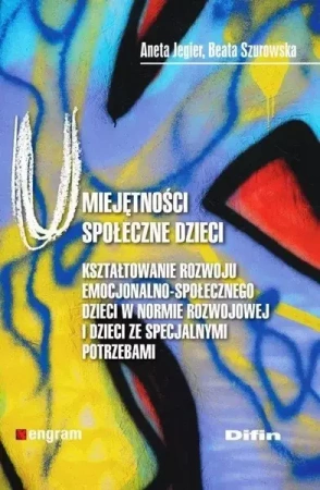 Umiejętności społeczne dzieci - Aneta Jegier, Beata Szurowska