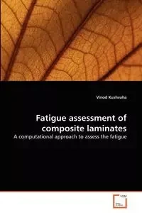 Fatigue assessment of composite laminates - Kushvaha Vinod